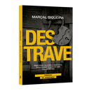 Livro Destrave - Marçal Siqueira